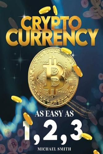 Cryptocurrency: As easy as 1,2,3