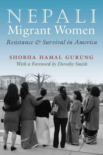 Cover image for Nepali Migrant Women: Resistance and Survival in America