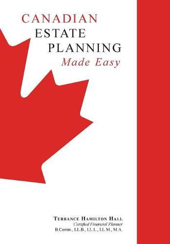 Cover image for Canadian Estate Planning Made Easy: 2020 Edition