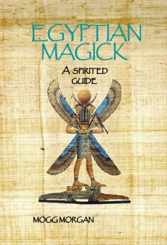 Cover image for Egyptian Magick: a spirited guide