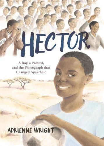 Cover image for Hector: A Boy, A Protest, and the Photograph that Changed Apartheid