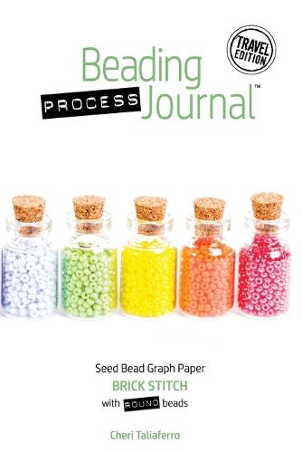 Cover image for Beading Process Journal Travel Edition: Brick Stitch for Round Beads