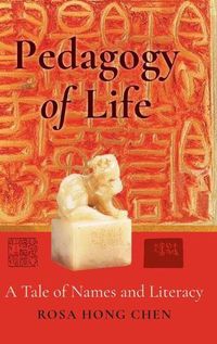 Cover image for Pedagogy of Life: A Tale of Names and Literacy