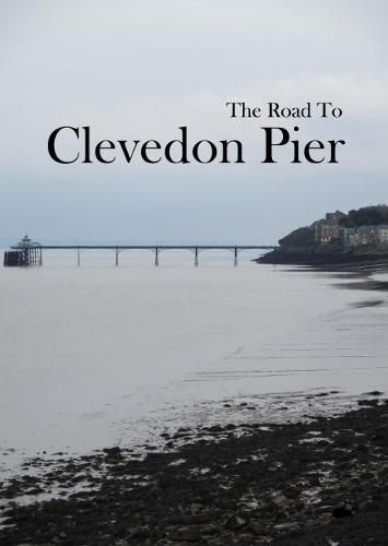 The Road To Clevedon Pier