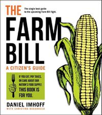 Cover image for The Farm Bill: A Citizen's Guide