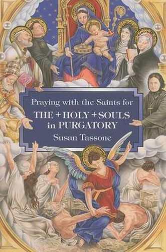 Cover image for Praying with the Saints for the Holy Souls in Purgatory