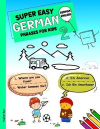 Cover image for Super Easy German Phrases for Kids 2