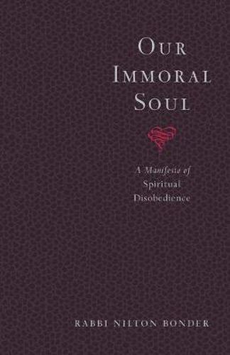 Our Immoral Soul: A Manifesto of Spiritual Disobedience