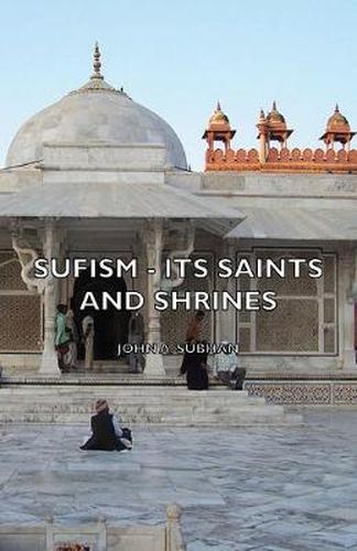 Cover image for Sufism - Its Saints and Shrines