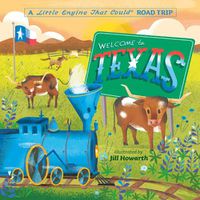 Cover image for Welcome to Texas: A Little Engine That Could Road Trip