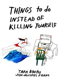 Cover image for Things To Do Instead Of Killing Yourself