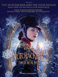 Cover image for The Nutcracker and the Four Realms: Music from the Motion Picture Soundtrack