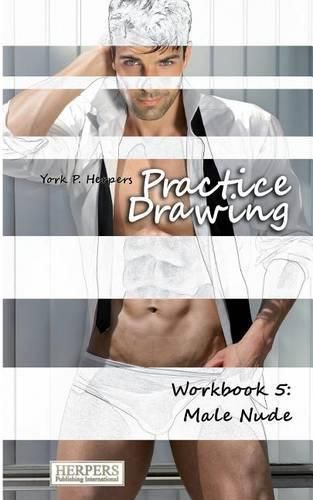 Cover image for Practice Drawing - Workbook 5: Male Nude