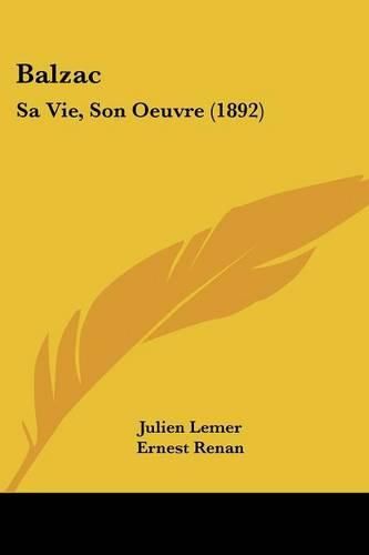 Cover image for Balzac: Sa Vie, Son Oeuvre (1892)