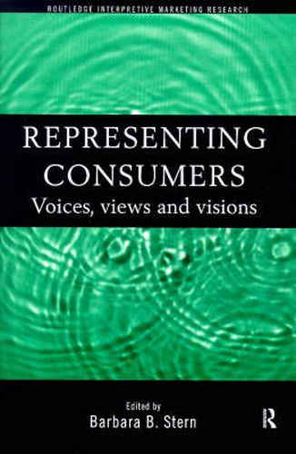 Cover image for Representing Consumers: Voices, Views and Visions