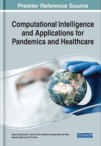 Computational Intelligence and Applications For Pandemics and Healthcare