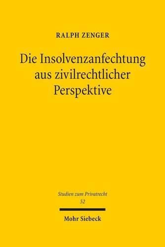 Cover image for Die Insolvenzanfechtung aus zivilrechtlicher Perspektive