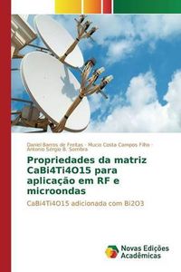 Cover image for Propriedades da matriz CaBi4Ti4O15 para aplicacao em RF e microondas