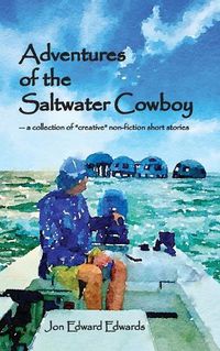 Cover image for Adventures of the Saltwater Cowboy