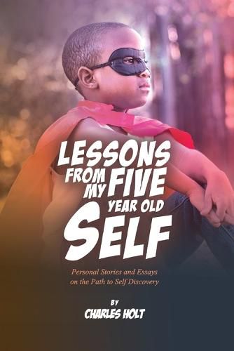 Cover image for Lessons From My Five-Year-Old Self