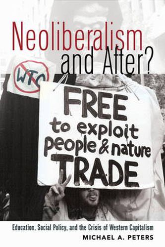 Cover image for Neoliberalism and After?: Education, Social Policy, and the Crisis of Western Capitalism