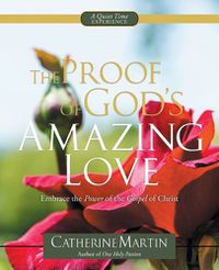 Cover image for The Proof Of God's Amazing Love