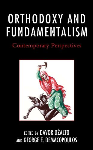 Cover image for Orthodoxy and Fundamentalism: Contemporary Perspectives