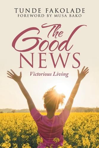 Cover image for The Good News: Victorious Living