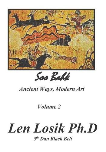 Cover image for Soo Bahk Ancient Ways Modern Art Volume II