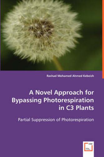 Cover image for A Novel Approach for Bypassing Photorespiration in C3 Plants