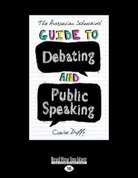 Cover image for The Australian Schoolkids' Guide to Debating and Public Speaking