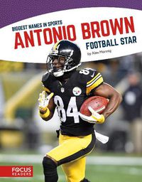 Cover image for Biggest Names in Sports: Antonio Brown