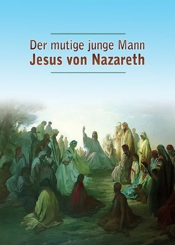 Cover image for Der mutige junge Mann Jesus von Nazareth