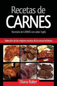 Cover image for Recetas de Carnes: Seleccion de las mejores recetas de la cocina britanica