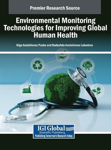 Cover image for Environmental Monitoring Technologies for Improving Global Human Health