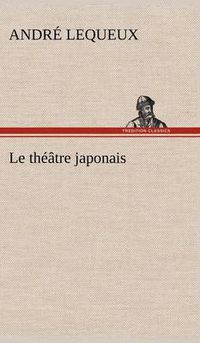 Cover image for Le theatre japonais