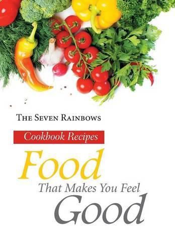 Cover image for Food That Makes You Feel Good: Cookbook Recipes