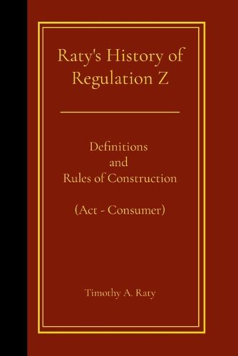 Cover image for Raty's History of Regulation Z