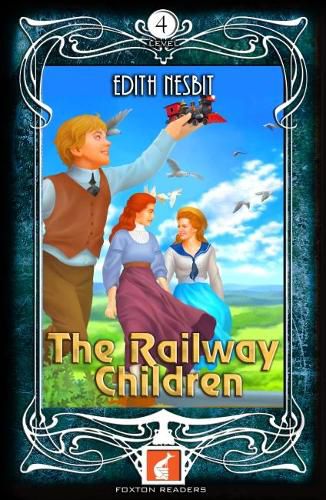 Cover image for The Railway Children - Foxton Readers Level 4 - 1300 Headwords (B1/B2) Graded ELT / ESL / EAL Readers