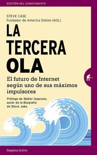 La Tercera Ola: El Futuro de Internet Segun Uno de Sus Maximos Impulsores