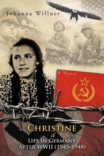 Cover image for Christine a Life in Germany After WWII (1945-1948)
