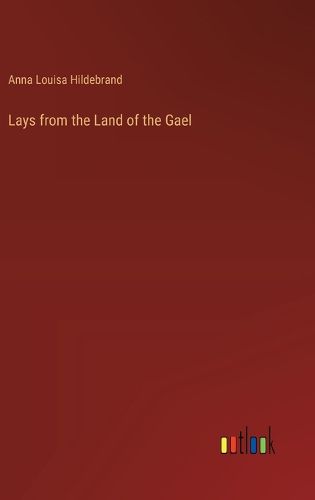 Cover image for Lays from the Land of the Gael