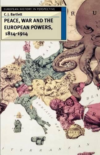 Peace, War and the European Powers, 1814-1914