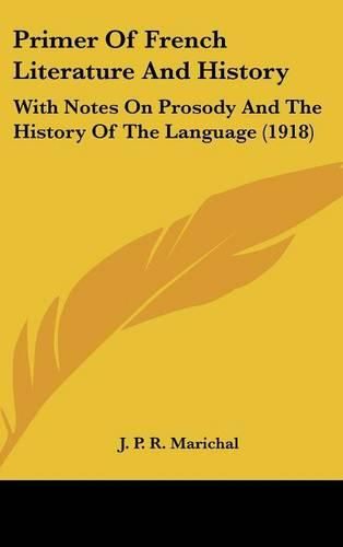 Cover image for Primer of French Literature and History: With Notes on Prosody and the History of the Language (1918)