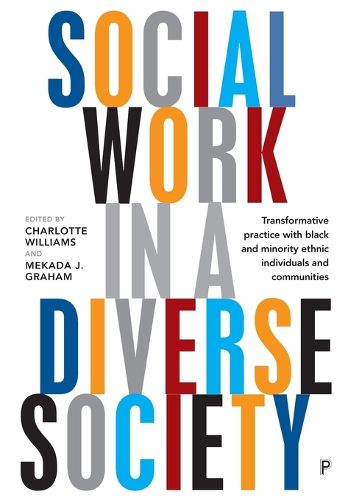 Social Work in a Diverse Society: Transformative Practice with Black and Minority Ethnic Individuals and Communities