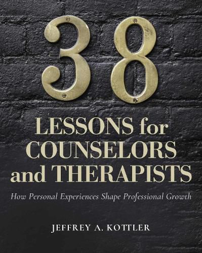 Cover image for 38 Lessons for Counselors and Therapists
