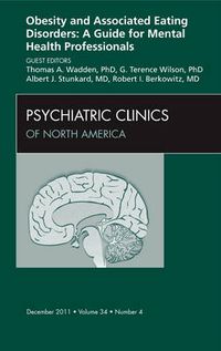 Cover image for Obesity and Associated Eating Disorders: A Guide for Mental Health Professionals, An Issue of Psychiatric Clinics