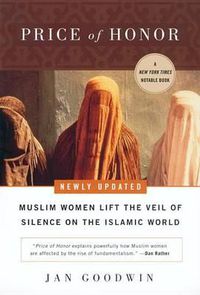 Cover image for Price of Honor: Muslim Women Lift the Veil of Silence on the Islamic World