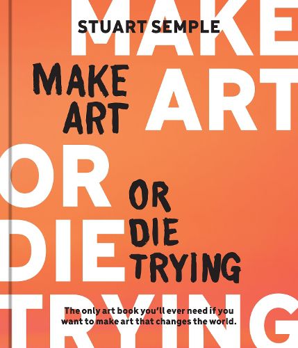 Cover image for Make Art or Die Trying