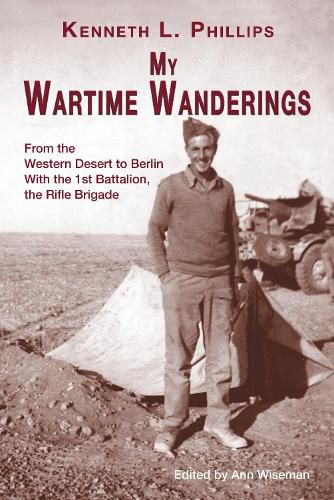 Cover image for My Wartime Wanderings: From the Western Desert to Berlin with the 1st Battalion, the Rifle Brigade